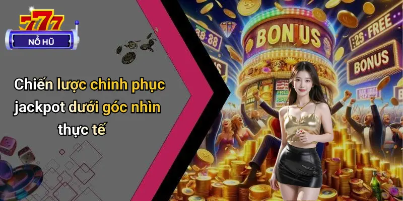 Góc Khuất Sau Jackpot Nổ Hũ