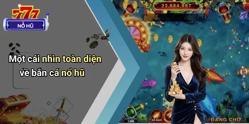 bắn cá nổ hũ 1 Bắn Cá Nổ Hũ