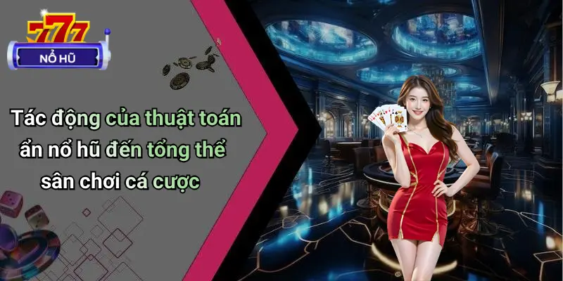 Thuật Toán Ẩn Trong Nổ Hũ