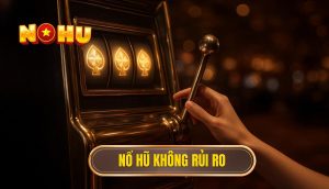 thumb - nổ hũ không rủi ro
