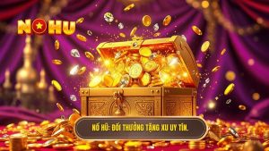 Đổi Thưởng Tặng Xu: Bí Quyết Nhận Thưởng Và Chiến Thuật Thắng Lớn