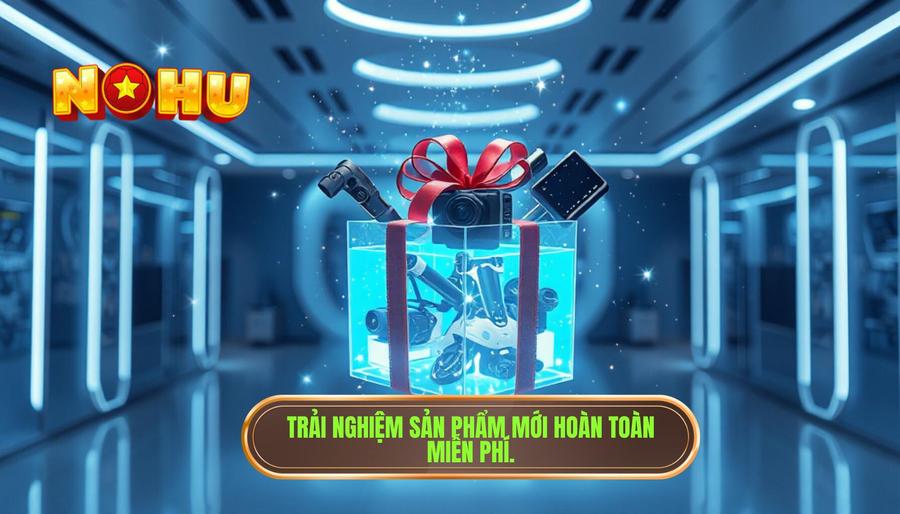 Cơ hội khám phá các sản phẩm mới mà không mất phí