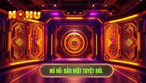 Chơi nổ hũ có lo bị hack