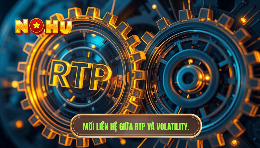 Mối quan hệ mật thiết giữa RTP và Độ biến động (Volatility)